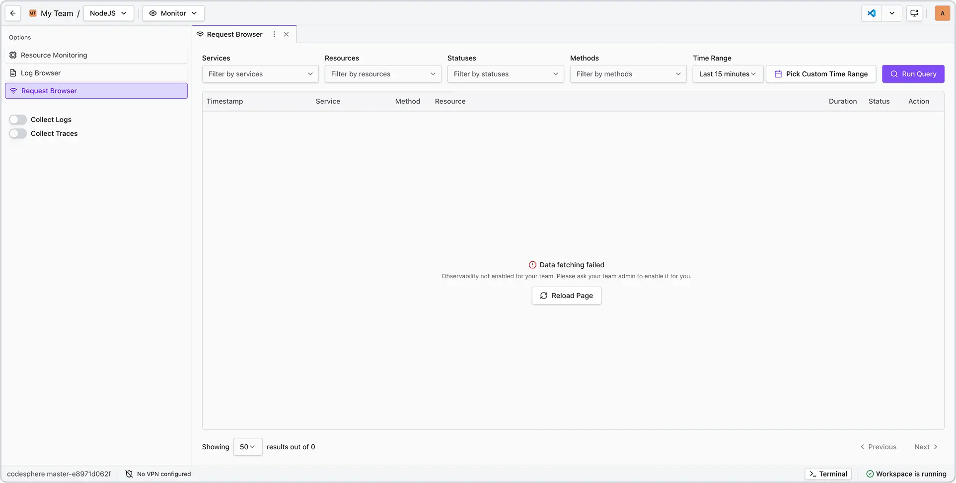 Request Browser message indicating monitoring is not enabled for the selected landscape or team.